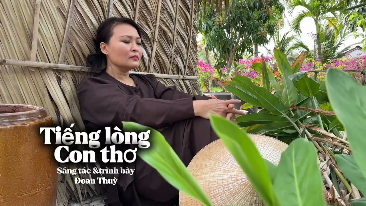 TIẾNG LÒNG CON THƠ. SÁNG TÁC & TRÌNH BÀY ĐOAN THÙY