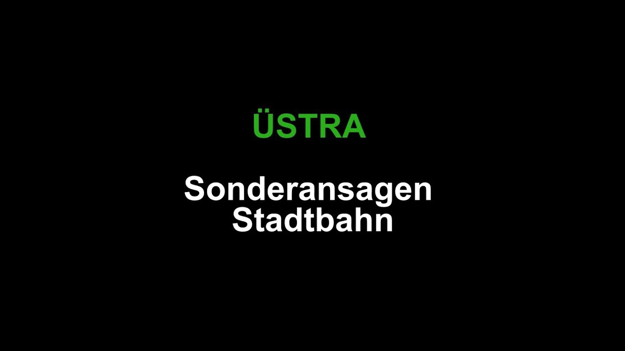 ÜSTRA - Sonderansagen Stadtbahn