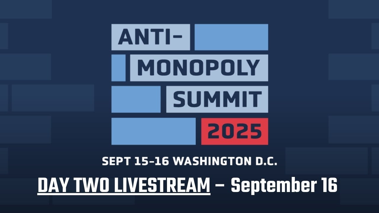 Day 2: The 2025 Anti-Monopoly Summit