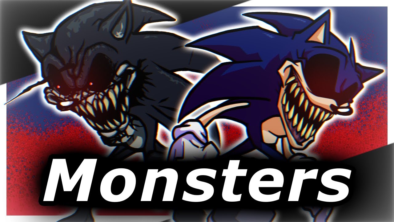 Friday Night Funkin' - Monsters But Sonic.EXE 2011 / Sonic.EXE 2017 Cover