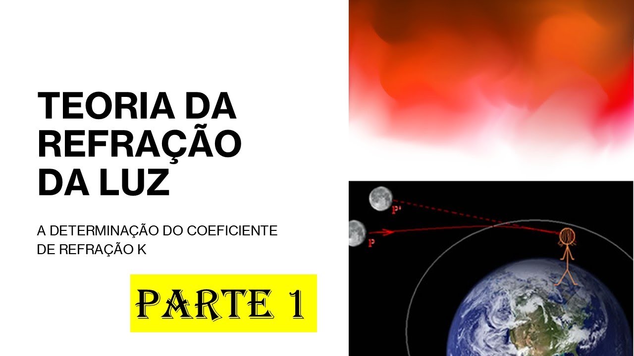 Teoria da Refração da Luz - PARTE 1 - Leis dos Gases e Equação Diferencial do Raio de Luz