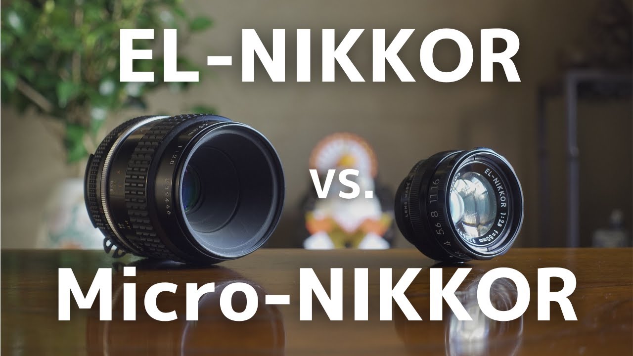 エルニッコールとマイクロニッコールを撮り比べてみたら EL-NIKKOR 50mm F2.8 vs. Micro-NIKKOR 55mm F2.8