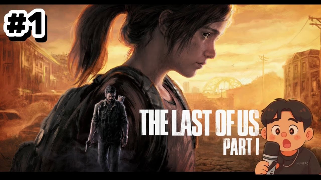 [🔴] The Last Of us 1 - Petualangan baru bersama Joel - Part 1