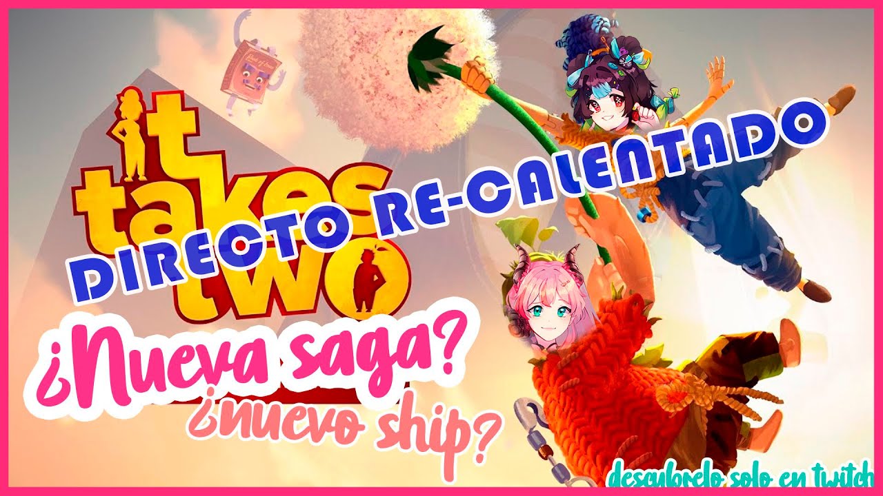 (DIRECTO RE-SUBIDON) 😎NUEVA SAGA?😎 👰&zwj;♀️NUEVO MATRIMONIO?👰&zwj;♀️ JUGANDO IT TAKE TWO CON COLETTE