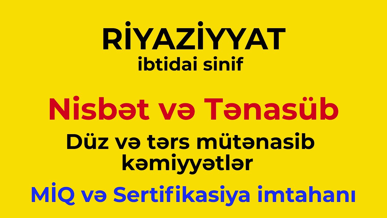 İbtidai sinif | Nisbət və tənasüb | MİQ və Sertifikasiya imtahanı.