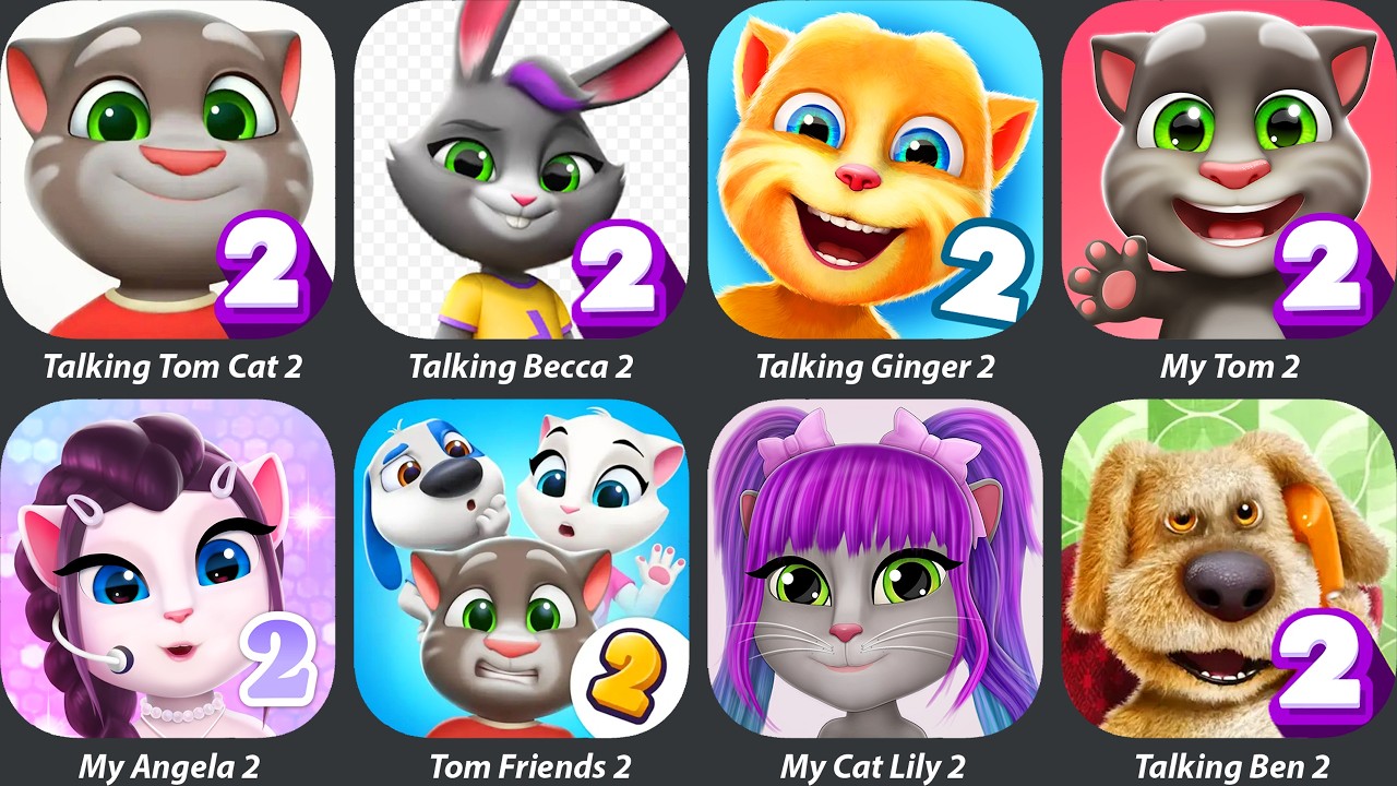 Talking Tom Cat 2,Talking Becca 2,Talking Ginger 2,My Tom 2,My Angela 2,Tom Friends 2,Talking Ben 2