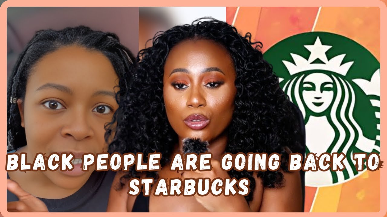 Black People Are Choosing To Go Back To Starbucks - Viral Video