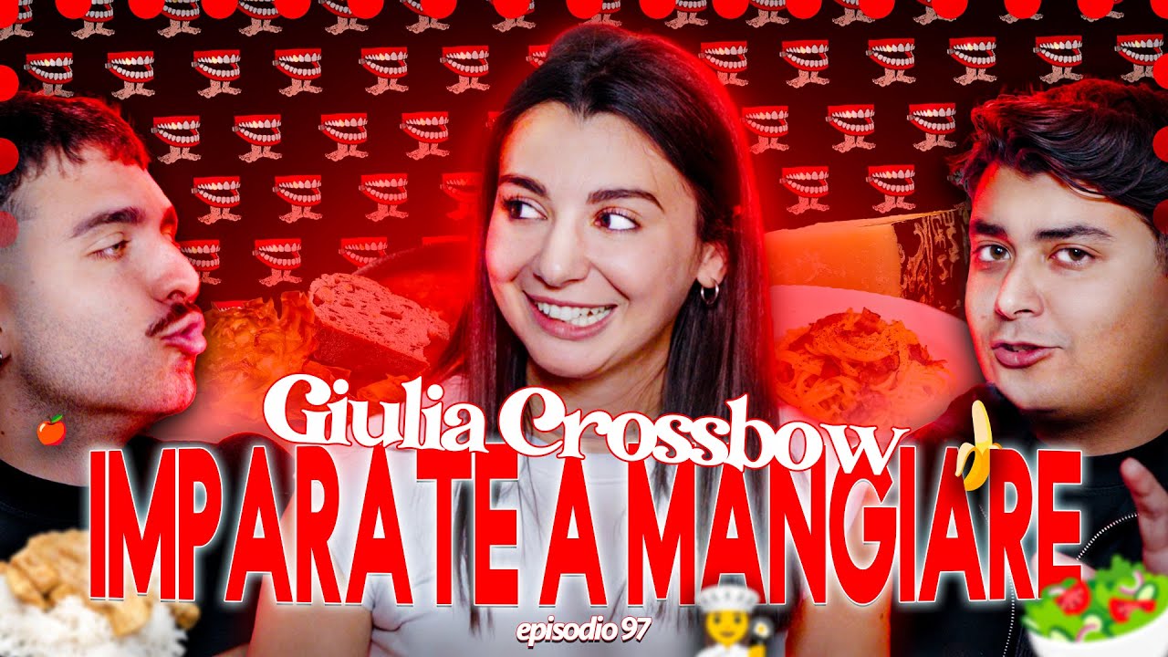 IMPARATE A MANGIARE con GIULIA CROSSBOW - More Touchy Show - Ep 97