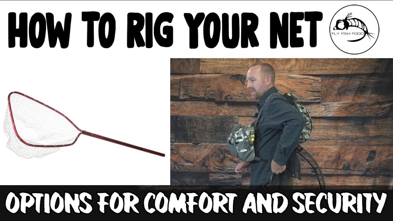 Fly Fishing 101: How to Rig your Net