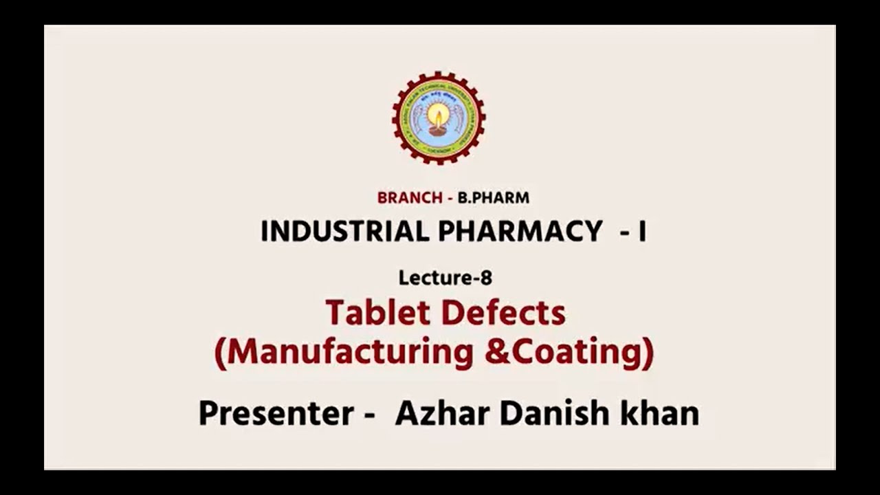 Industrial Pharmacy –I | Tablet Defects (Manufacturing & Coating) | AKTU Digital Education