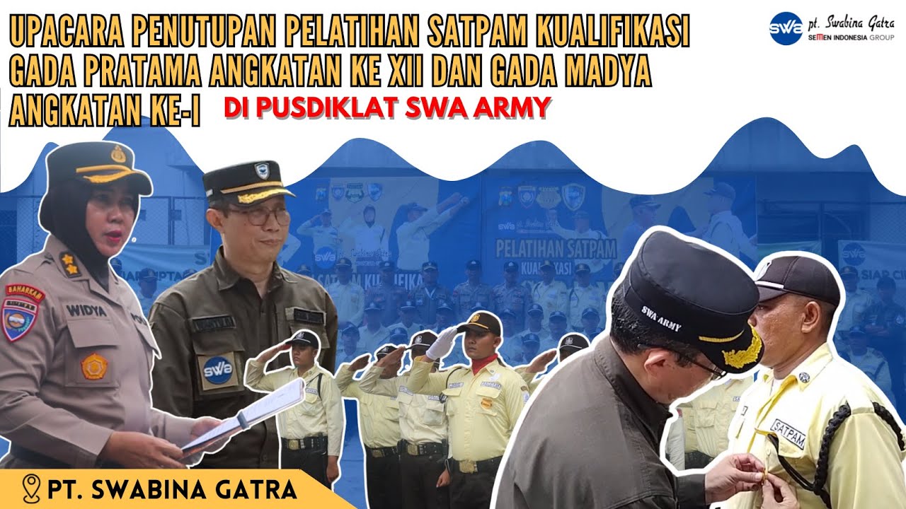 UPACARA PENUTUPAN PELATIHAN SATPAM KUALIFIKASI GADA MADYA DAN GADA PRATAMA