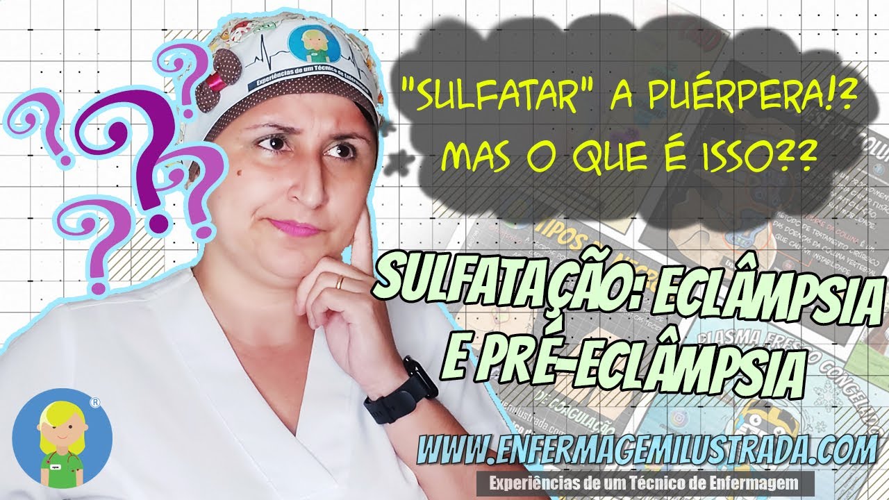 O cuidado ao SULFATAR uma paciente PU&Eacute;RPERA ou GESTANTE: Voc&ecirc; precisa saber DISSO!