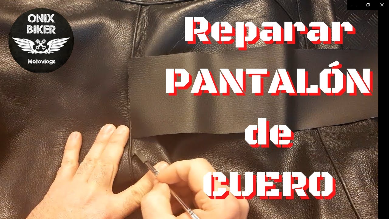 🔪👖COMO REPARAR UN PANTAL&Oacute;N DE CUERO - MV#50 - 2022