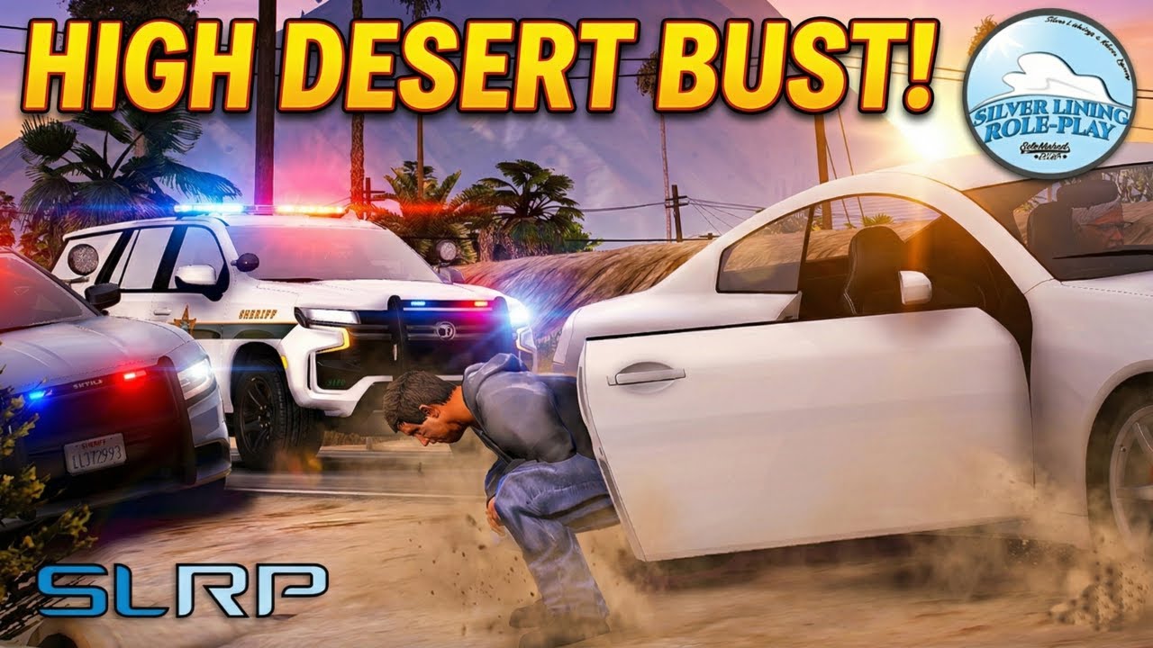 High Desert Bust! (FiveM Police Roleplay/GTA/GTAV) [SLRP]
