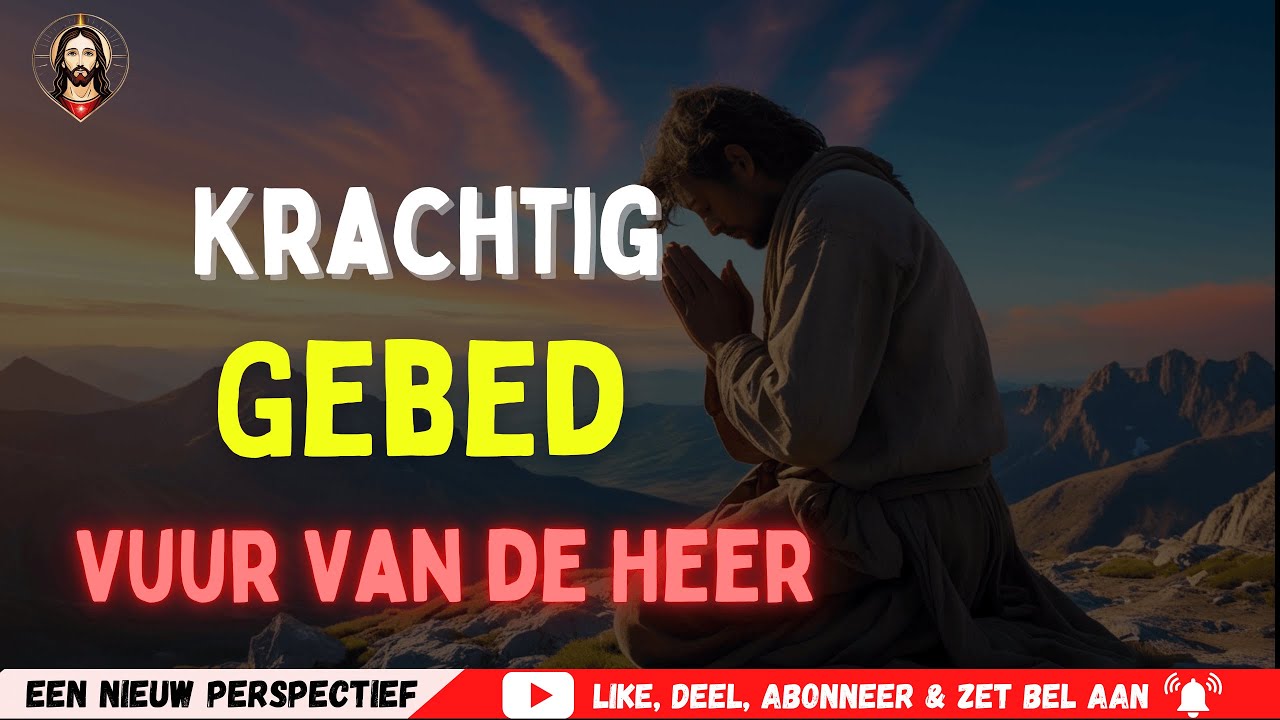 VUUR VAN GOD – EEN GEBED VAN REINIGING, DOORBRAAK EN VUUR