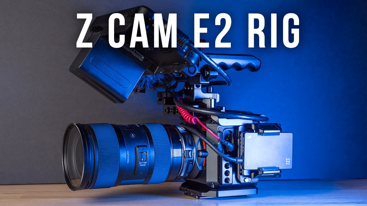 Z CAM E2 Cinema Camera Rig Breakdown
