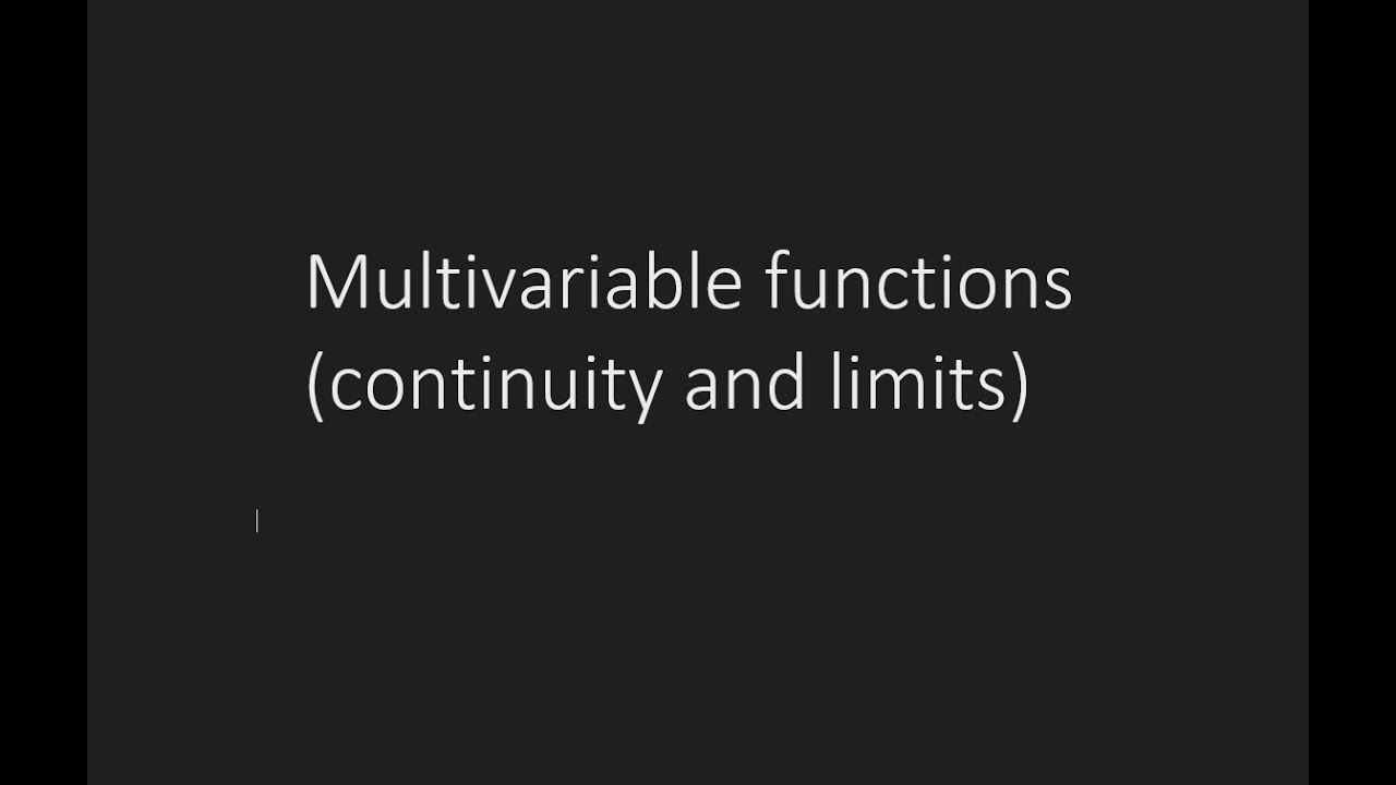 limits and continuity of multivariable 5/11  شرح ل ال