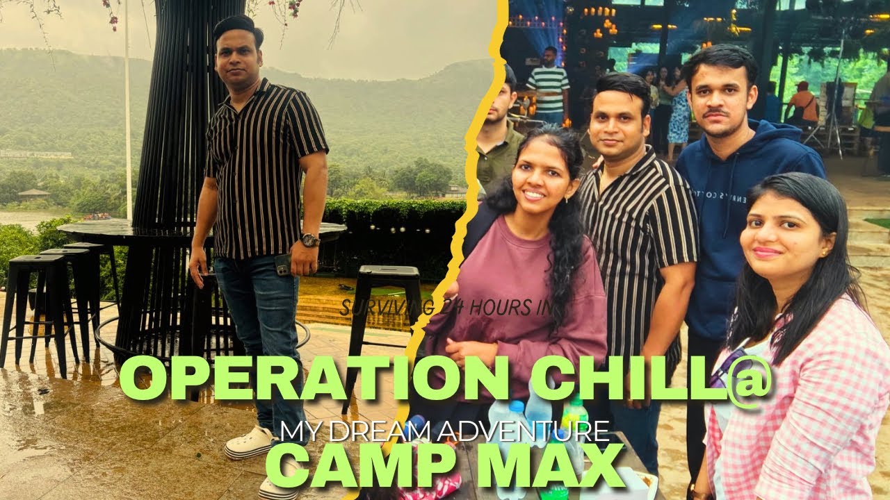 Operation Chill @ Camp Max