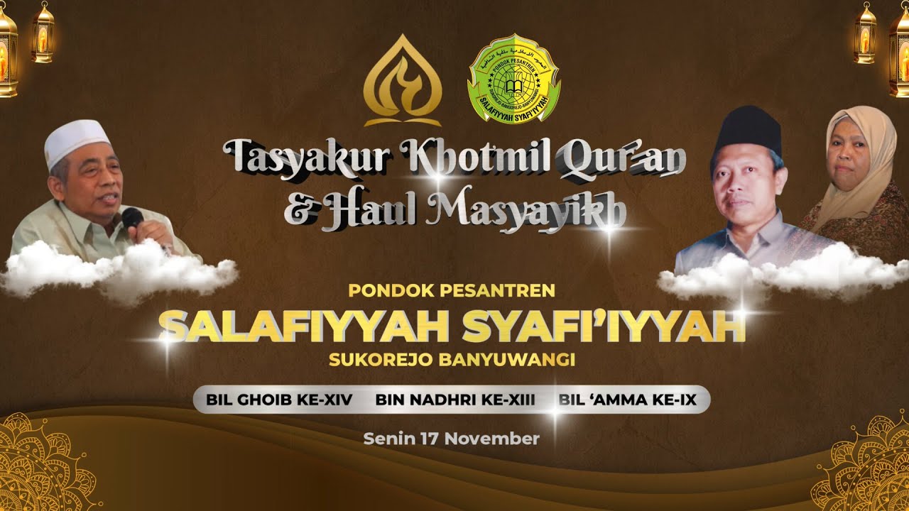TASYAKUR KHOTMIL QUR'AN & HAUL MASYAYIKH PP. SALAFIYYAH SYAFI'IYYAH SUKOREJO BANYUWANGI