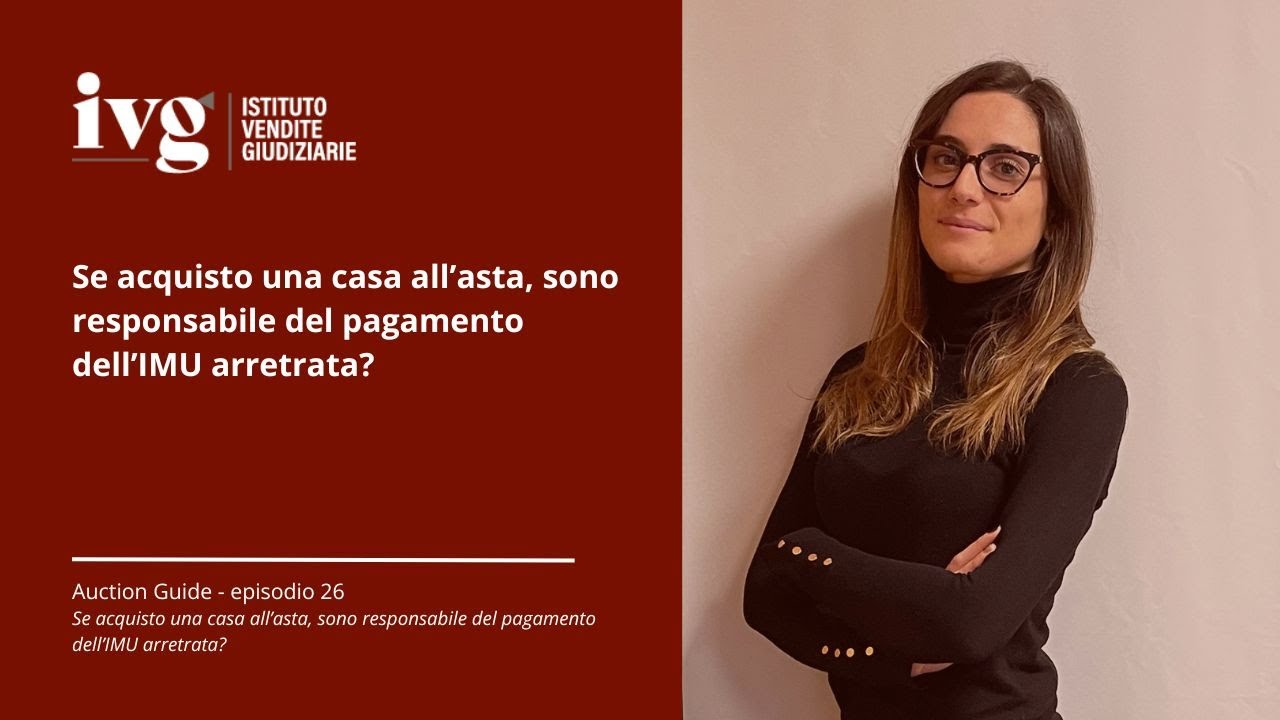 Puntata Auction Guide - Se acquisto una casa all'asta, sono responsabile del pagamento dell'IMU?