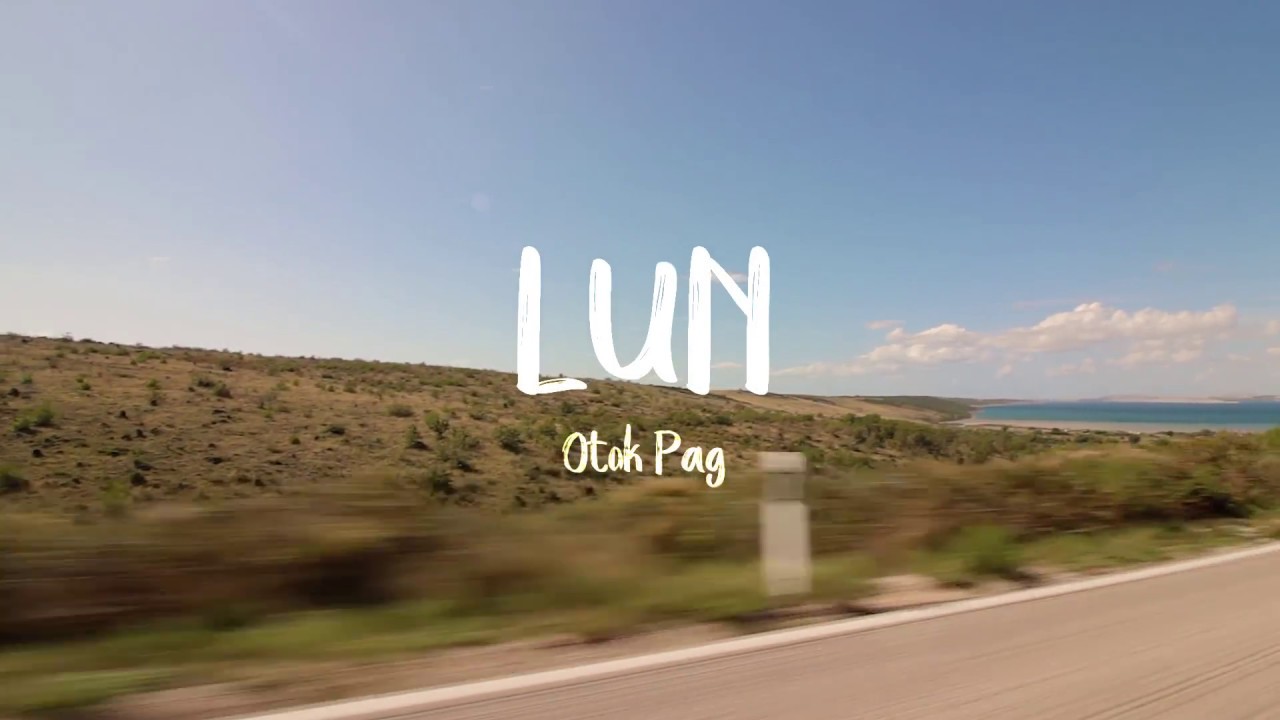 Lun - Otok Pag 2017 ( Promo Video )