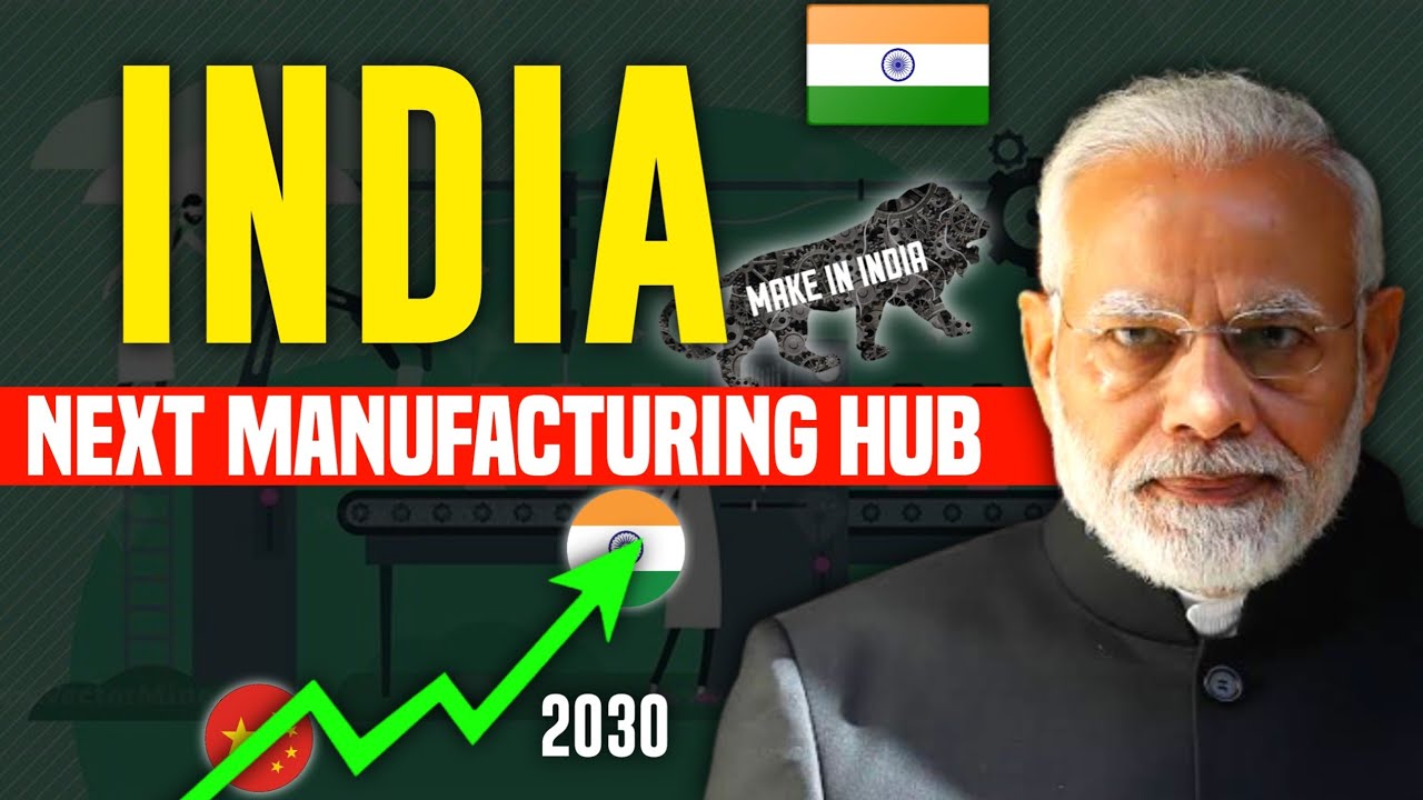 INDIA : The Next Manufacturing Hub | How India Become Manufacturing Hub | India vs China