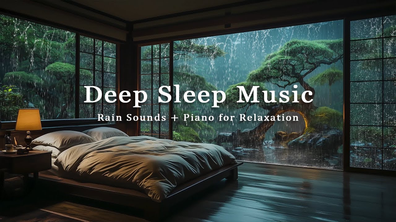 Deep Sleep Music with Rain Sounds - Stress Relief and Anxiety, Heal Your Mind with Relaxing Music