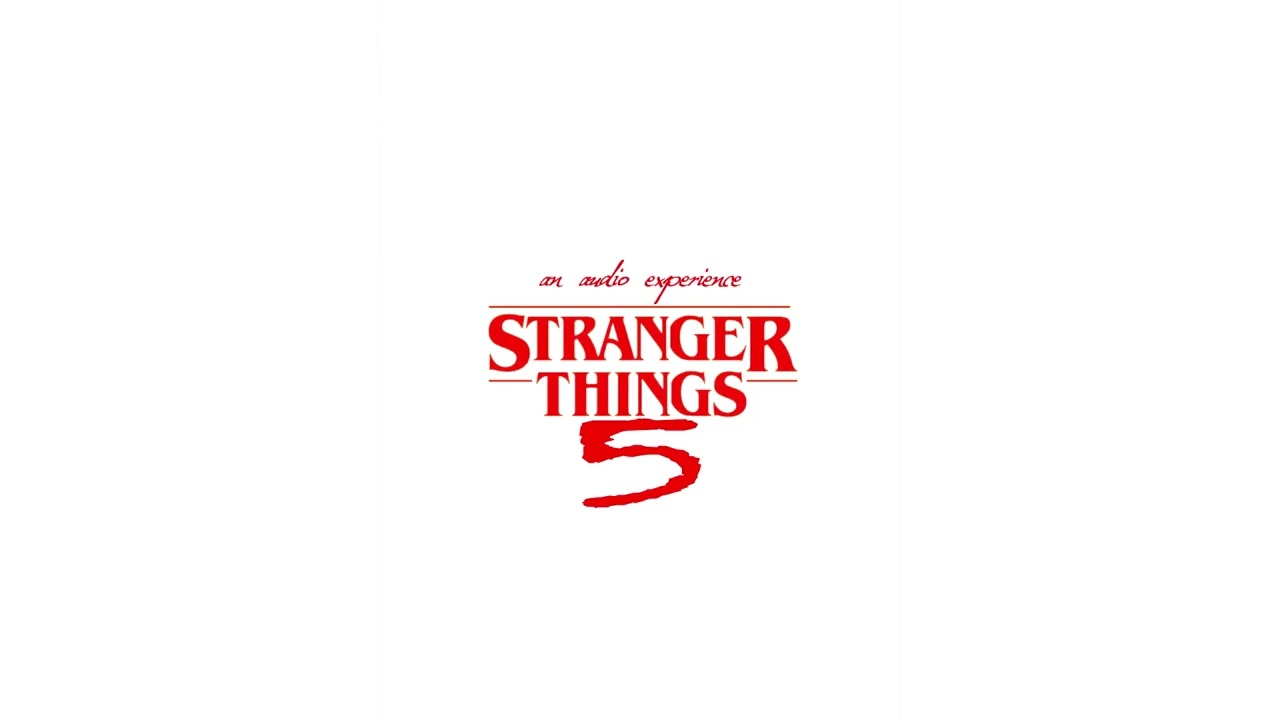 Stranger Things 5 | An Audio Experience | 