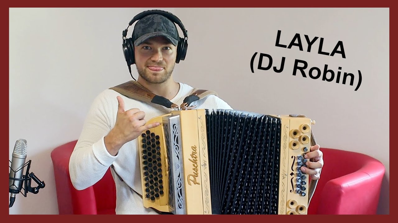 Layla (DJ Robin) - Steirische Harmonika