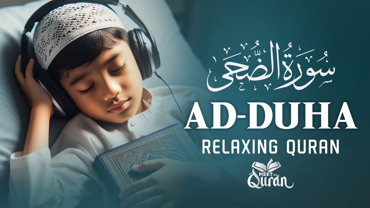 Best Medicine of Depression & Anexity - Surah Duha  | Mee The Quran | Sura Ad Duha