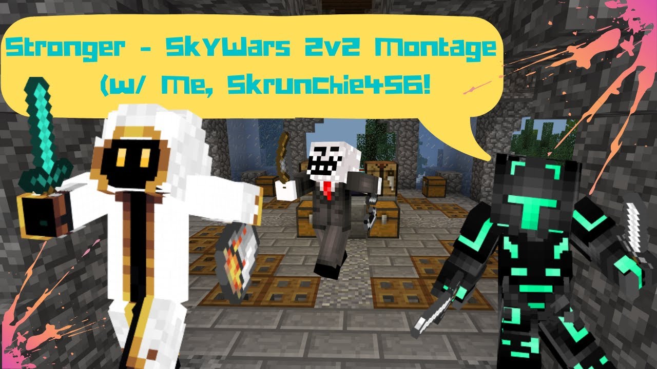 Stronger - SkyWars 2v2 Montage (w/ Skrunchie456)