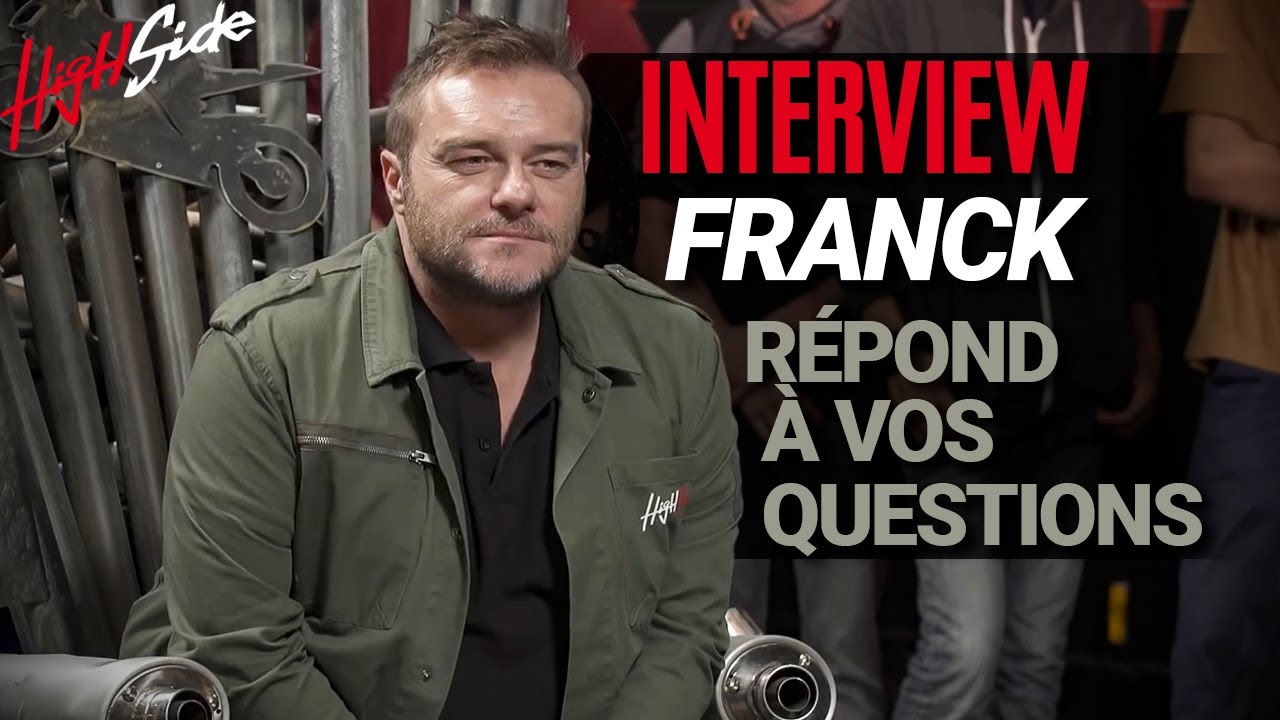 Interview - Franck répond à vos questions