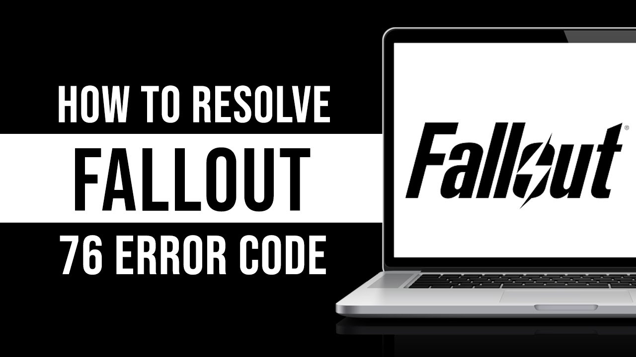 How To Resolve Fallout 76 Error Code 3:0:112589990684262 (Fixed)