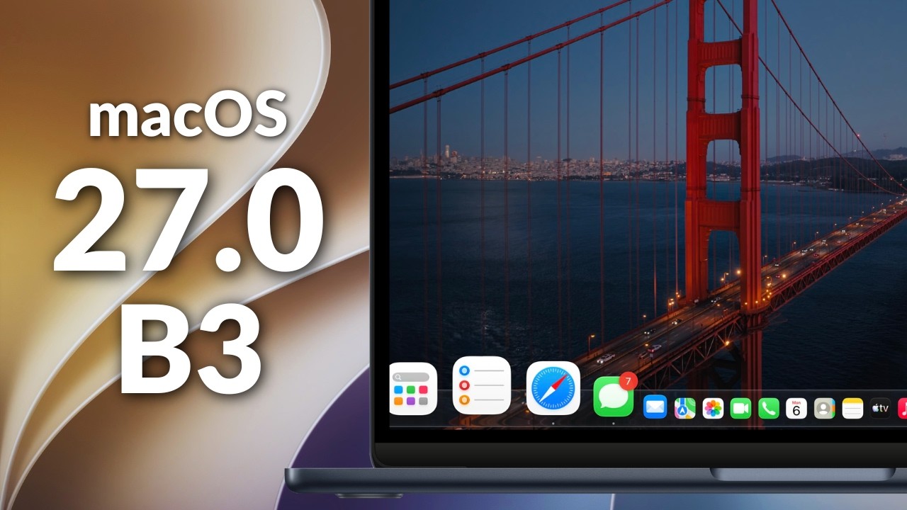 macOS 27.0 Beta 3: Everything Apple Changed (Golden Gate)