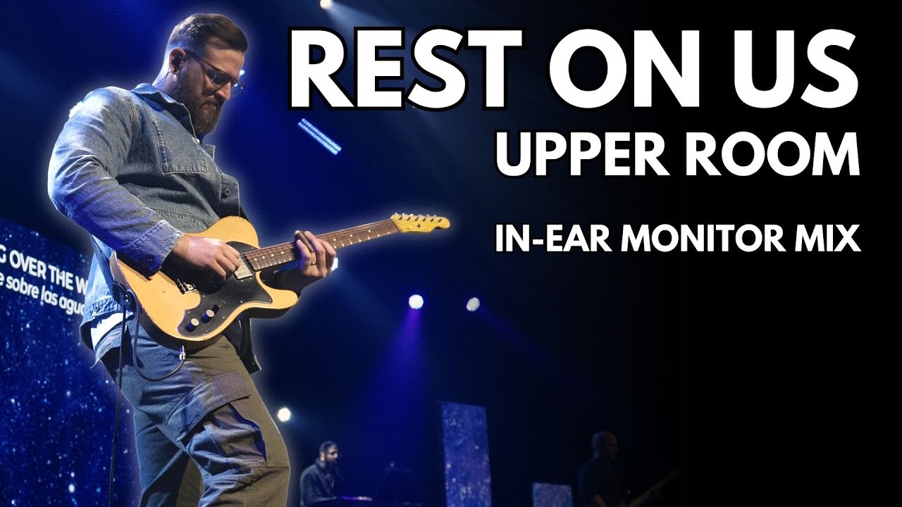 Rest On Us (UPPERROOM) - In Ear Monitor Mix (Nov 5, 2023)