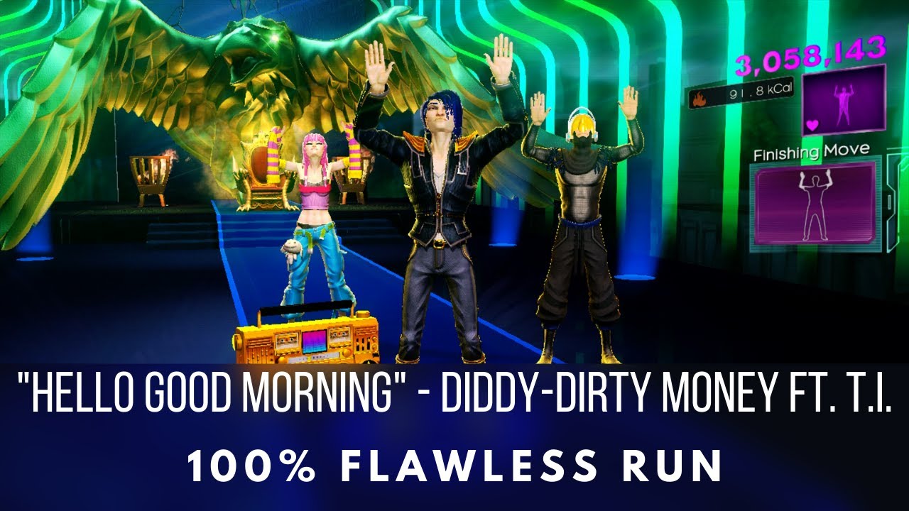 Dance Central 3 - Hello Good Morning - Diddy-Dirty Money ft. T.I. - Flawless Run