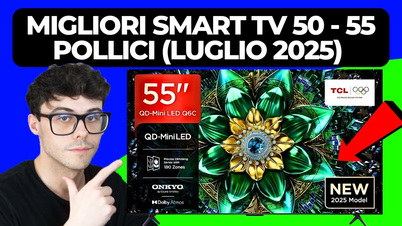 SMART TV 50 E 55 POLLICI 4K - LE MIGLIORI QUALIT&Agrave; PREZZO (LUGLIO 2025)