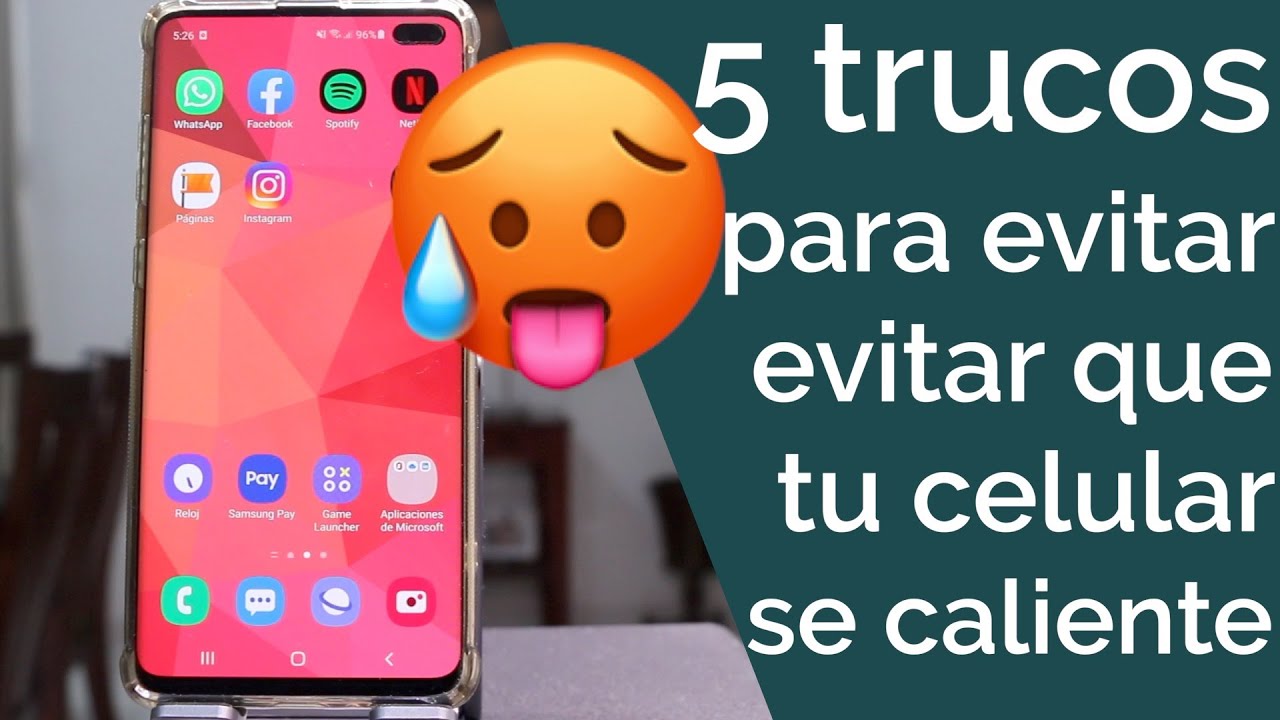 ¿QUÉ HACER Y CÓMO EVITAR QUE TU CELULAR SE CALIENTE?