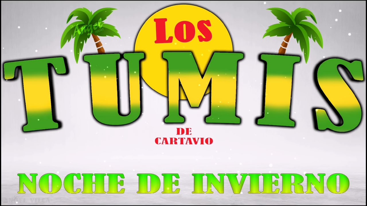Los Tumis de Cartavio - Noche de Invierno | Los Mejores Temas para bailar.