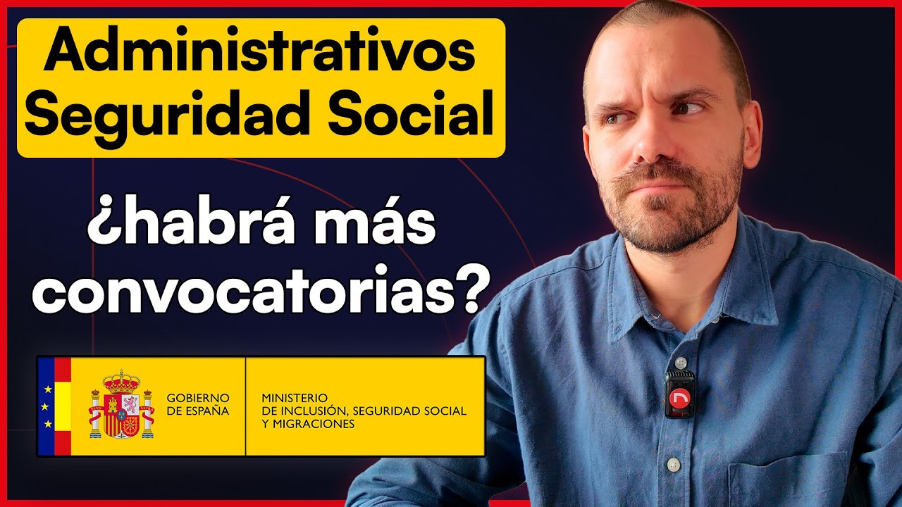 Administrativos Seguridad Social, ¿habrá más convocatorias?