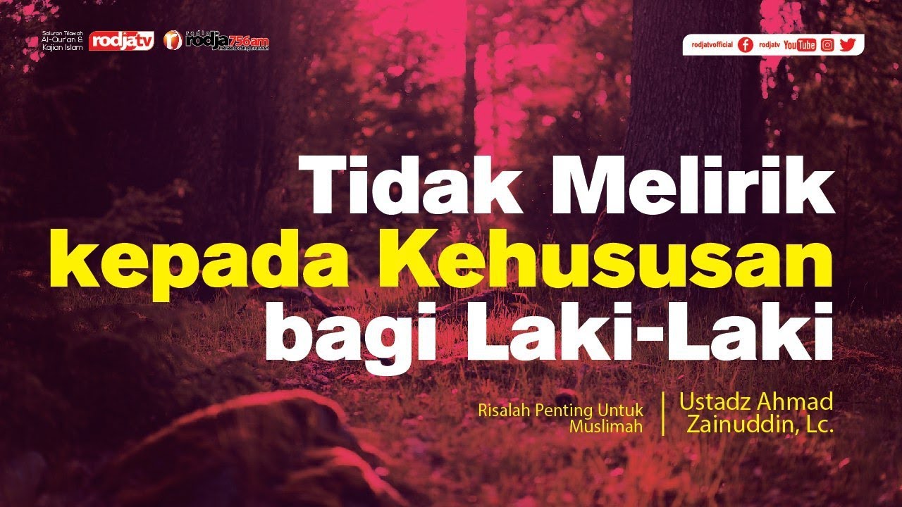 Risalah Muslimah: Tidak Melirik kepada Kehususan bagi Laki-Laki l Ustadz Ahmad Zainuddin, Lc.