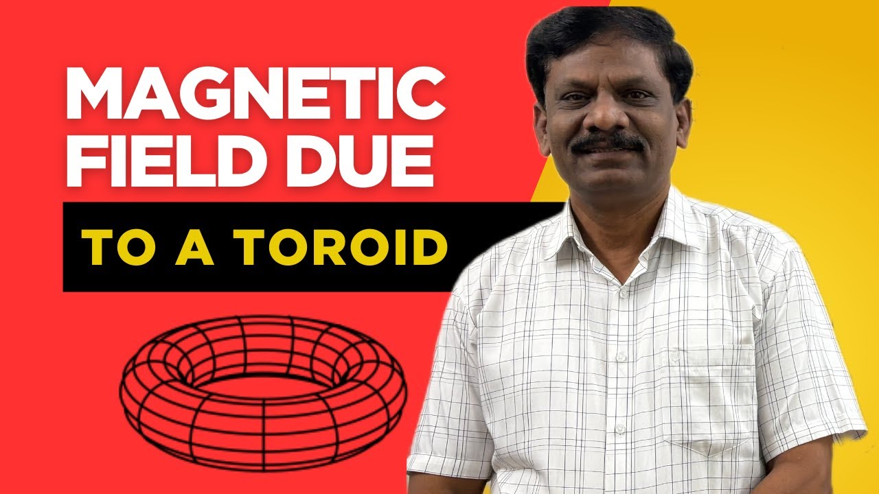 Magnetic Field due to a toroid | Easy Physics Tutorial with Real-Life Examples