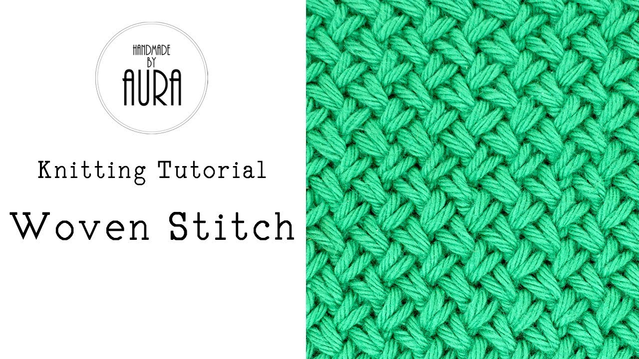 Knitting Tutorial / Woven Stitch