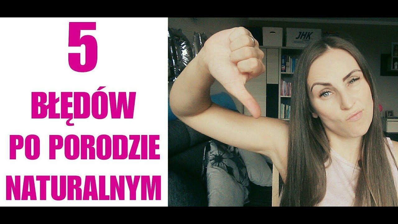 5 BŁĘDÓW po porodzie naturalnym | Moje błędy
