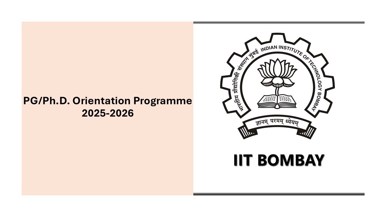PG/Ph.D. Orientation Programme 2025 - 2026 (IIT BOMBAY)