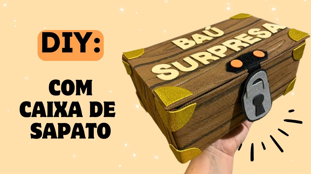 Como Fazer Caixa Surpresa em formato de BAÚ DO TESOURO