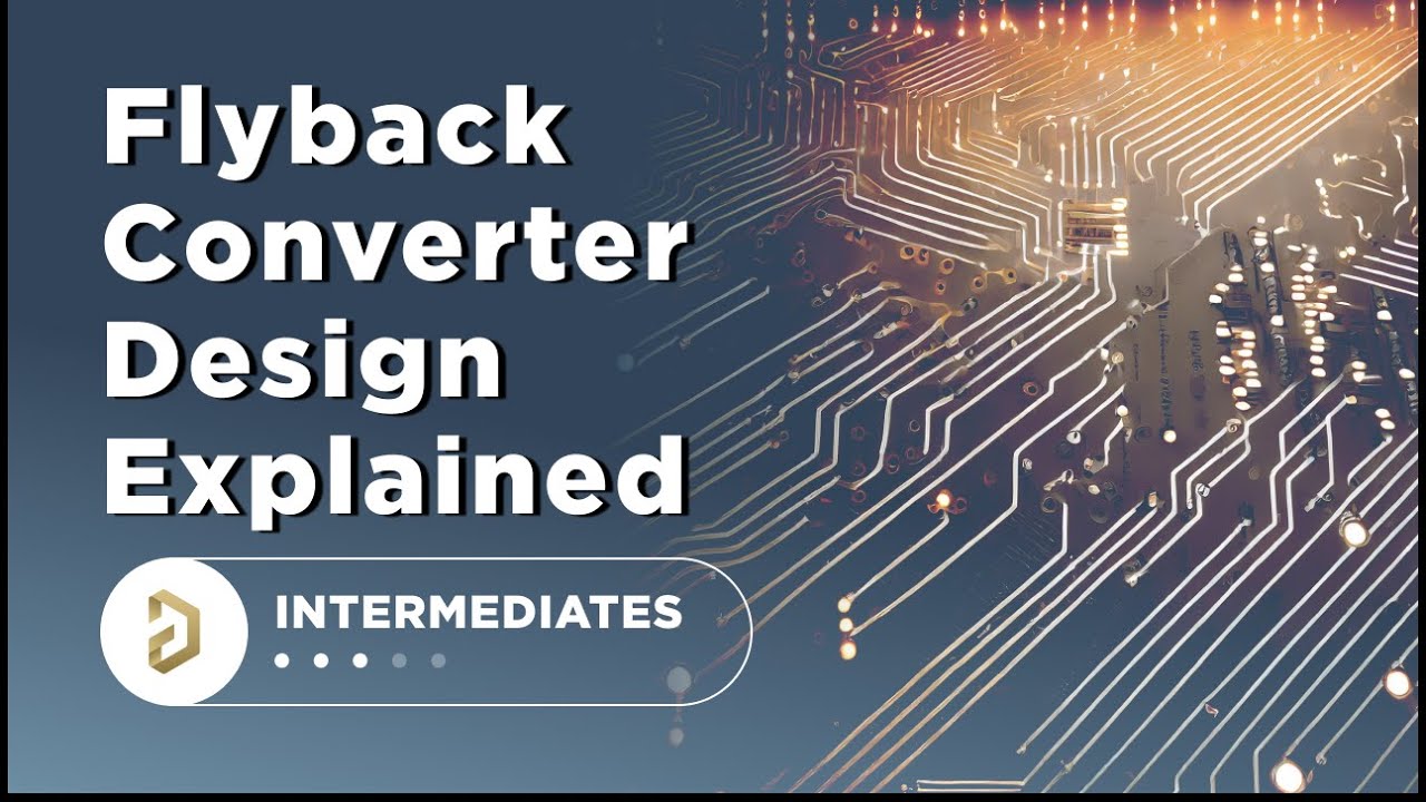 Flyback Converter Design Explained - What You Need to Know!
