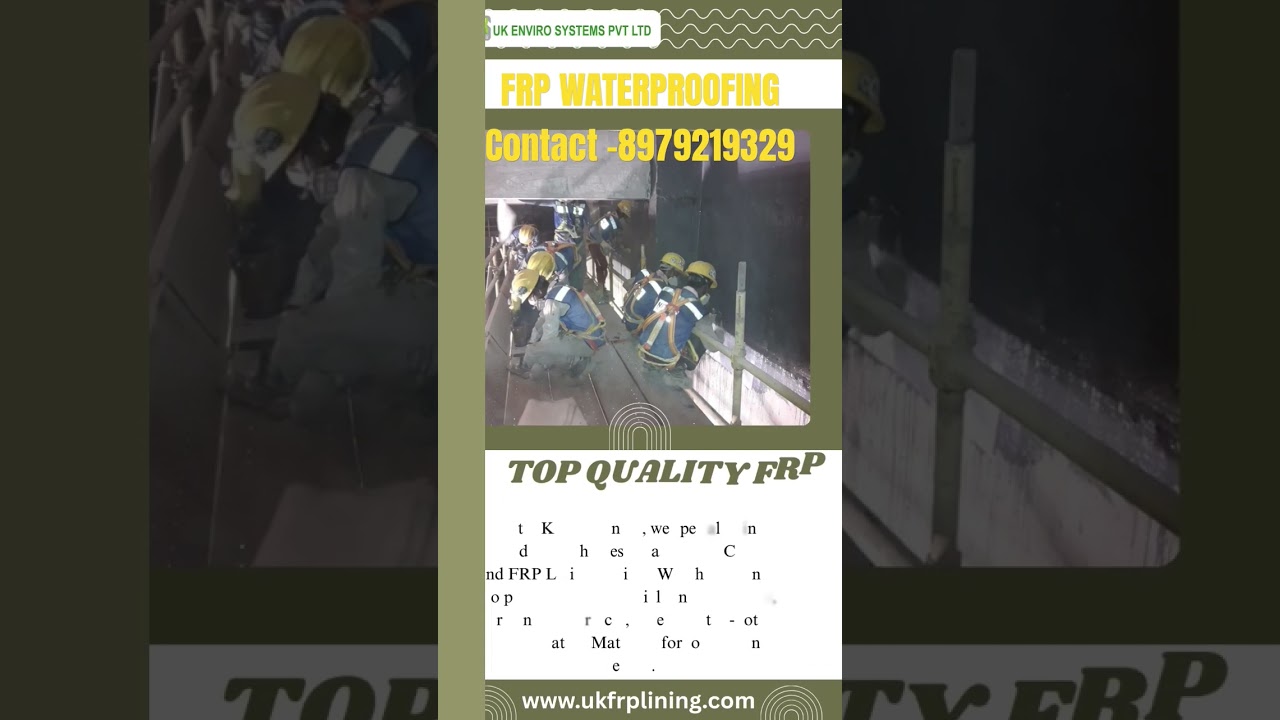 FRP WATERPROOFING SERVICES BY UK ENVIRO SYSTEMS PVT LTD. #UKFRPLINING #UKFRPWATERPROOFING #UKENVRO