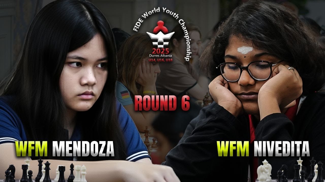 Ang DISKARTE at TAPANG Ng Pinoy! WFM Nevedita vs WFM Mendoza | FIDE World Youth Chess Ch 2025 Rd 6