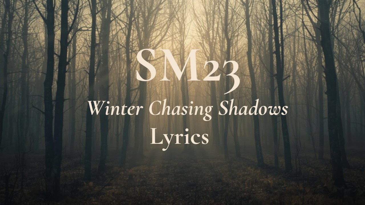 SM23-Winter Chasing Shadows (Deep House 2026) Lyric Video